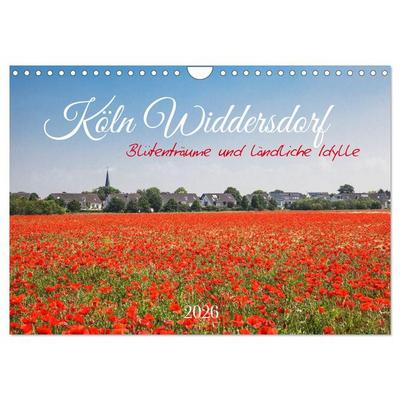 Köln Widdersdorf - Blütenträume und ländliche Idylle (Wandkalender 2026 DIN A4 quer), CALVENDO Monatskalender