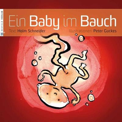 Ein Baby im Bauch, Gebundene Ausgabe von Holm Schneider, Neufeld Verlag, 978-3-86256-058-5