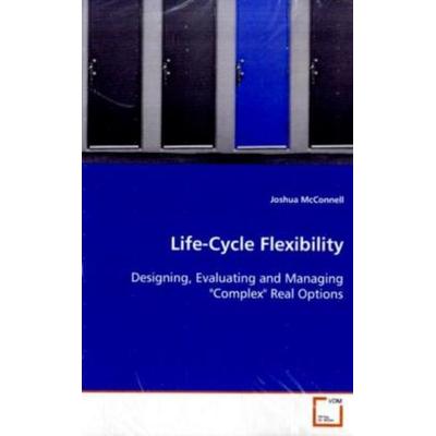 McConnell Joshua: Life-Cycle Flexibility, Taschenbuch von Joshua McConnell, VDM, 978-3-639-10258-1