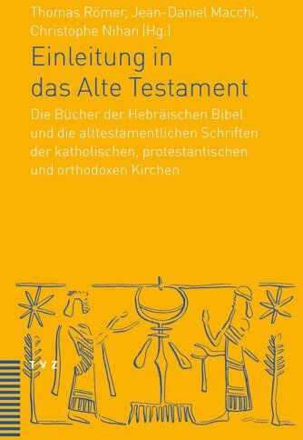 Thomas Römer - Einleitung in das Alte Testament: Die Bücher der Hebräischen Bibel und die alttestamentlichen Schriften der katholischen, protestantischen und orthodoxen Kirchen - Preis vom 30.09.2026 09:01:18 h