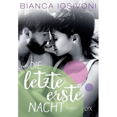 Die letzte erste Nacht, Taschenbuch von Bianca Iosivoni, LYX, 978-3-7363-0717-9