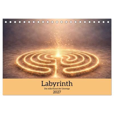 Labyrinth - Die stille Kunst der Umwege (Tischkalender 2027 DIN A5 quer), CALVENDO Monatskalender