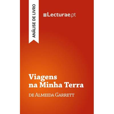 Viagens na Minha Terra - Almeida Garrett (análise de livro), Taschenbuch von Tomás Rodrigues, Lecturae.pt, 978-2-39080-073-6