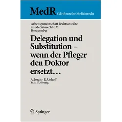 Delegation und Substitution - wenn der Pfleger den Doktor ersetzt, Fachbücher