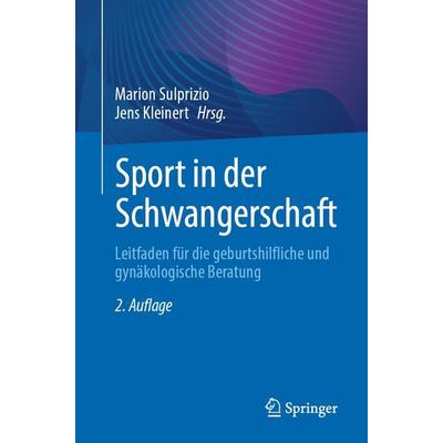 Sport in der Schwangerschaft, Taschenbuch von , Springer Berlin, 978-3-662-67951-7