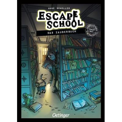 Escape School 1. Das Zauberbuch, Taschenbuch von Anne Scheller, Verlag Friedrich Oetinger GmbH, 978-3-7512-0771-3