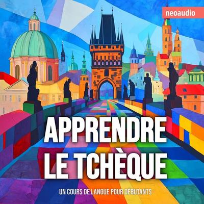 Cours de langues pour débutants, Apprendre le tchèque - NeoAudio, Audio, 4066004965819