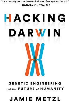 Jamie Metzl - Hacking Darwin: Genetic Engineering and the Future of Humanity - Preis vom 01.10.2026 17:08:56 h