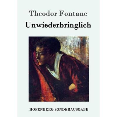 Unwiederbringlich, Taschenbuch von Theodor Fontane, Hofenberg, 978-3-8430-5310-5