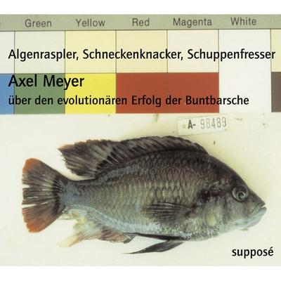 Algenraspler, Schneckenknacker, Schuppenfresser - Axel Meyer,Klaus Sander, CD, 9783932513862