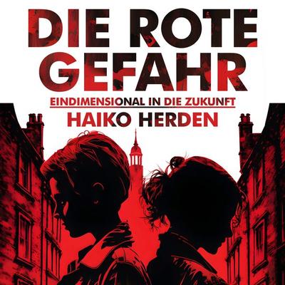 Die Rote Gefahr - Haiko Herden, Audio, 4260147220440
