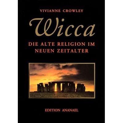 WICCA, Taschenbuch von Vivianne Crowley, Edition Ananael, 978-3-901134-04-3