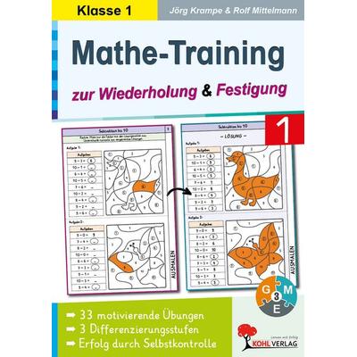 Mathe-Training zur Wiederholung und Festigung / Klasse 1, Taschenbuch von Jörg Krampe,Rolf Mittelmann, KOHL VERLAG Der Verlag mit dem Baum,