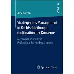 Strategisches Management in Rechtsabteilungen multinationaler Konzerne, Fachbücher von Arne Gärtner