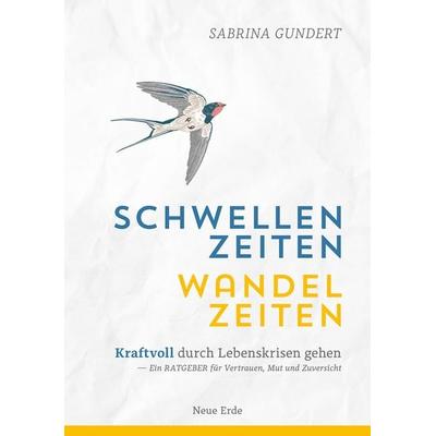 Schwellenzeiten – Wandelzeiten, Taschenbuch von Sabrina Gundert, Neue Erde, 978-3-89060-874-7