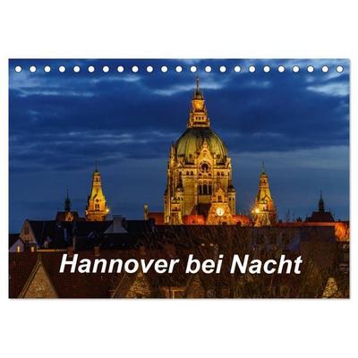 Hannover bei Nacht 2026 (Tischkalender 2026 DIN A5 quer), CALVENDO Monatskalender