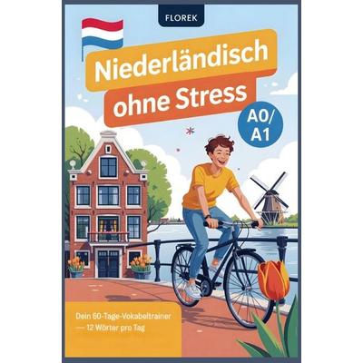 Niederländisch ohne Stress, Taschenbuch von FLOREK Sprachwelt, Bookmundo, 978-94-038-5371-0