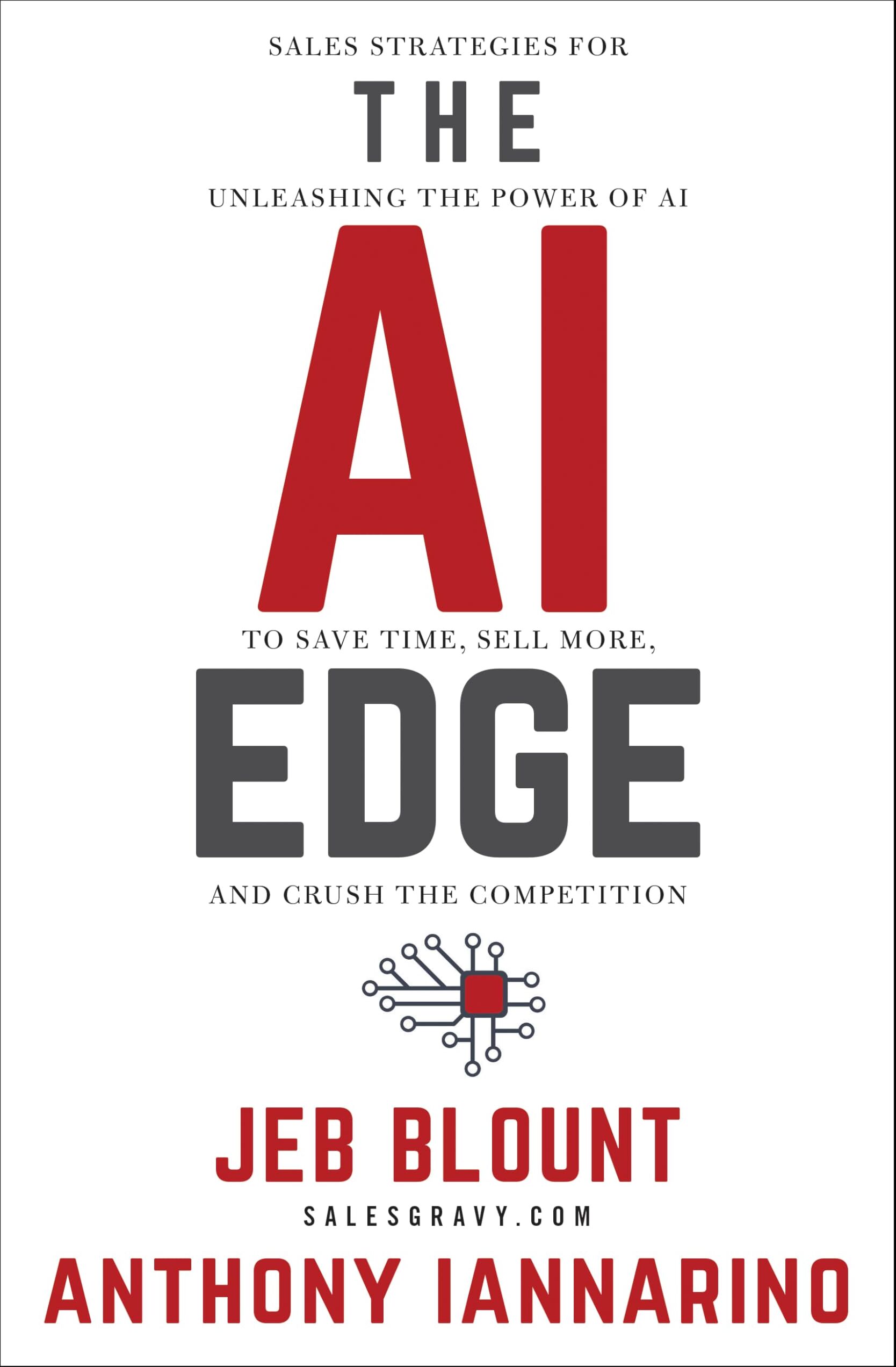 Jeb Blount - The AI Edge: Sales Strategies for Unleashing the Power of AI to Save Time, Sell More, and Crush the Competition (Jeb Blount) - Preis vom 09.10.2026 07:28:09 h