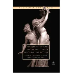 Representing Rape in Medieval and Early Modern Literature, Fachbücher von E. Robertson, C. Rose