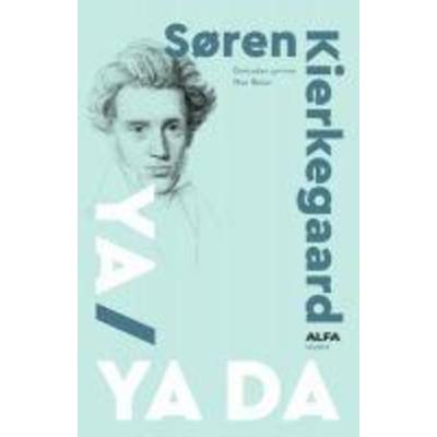Ya Ya Da, Taschenbuch von Sören Kierkegaard, Alfa Basim Yayim Dagitim