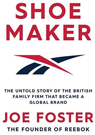 Joe Foster - Shoemaker: The Untold Story of the British Family Firm that Became a Global Brand - Preis vom 02.10.2026 23:42:20 h