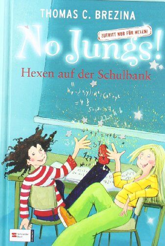 Brezina, Thomas C. - No Jungs! Zutritt nur für Hexen, Band 07: Hexen auf der Schulbank - Preis vom 30.09.2026 09:01:18 h