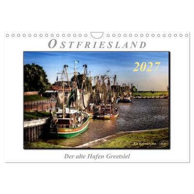Ostfriesland - der alte Hafen Greetsiel (Wandkalender 2027 DIN A4 quer), CALVENDO Monatskalender