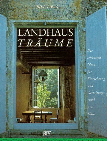 Bill Laws - Landhaus- Träume. Sonderausgabe - Preis vom 09.10.2026 07:28:09 h