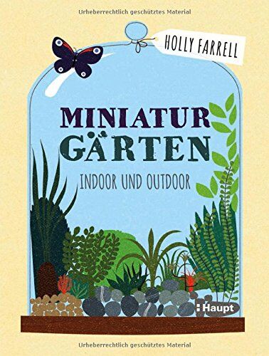 Holly Farrell - Miniaturgärten: Indoor und Outdoor - Preis vom 11.10.2026 03:10:56 h