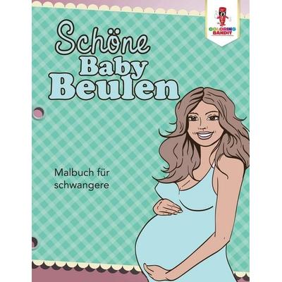 Coloring Bandit: Schöne Baby Beulen, Taschenbuch von Coloring Bandit, Coloring Bandit, 978-0-228-21680-3