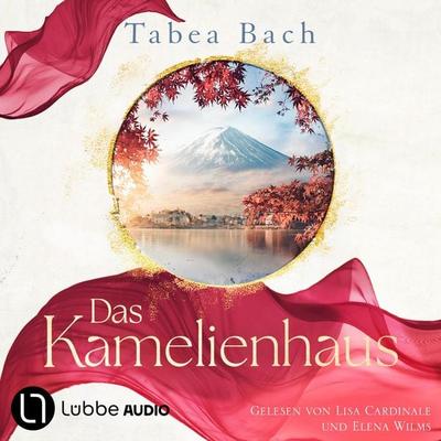 Das Kamelienhaus - Kamelienhaus-Saga, Teil 1 - Tabea Bach, Audio, 9783754021026