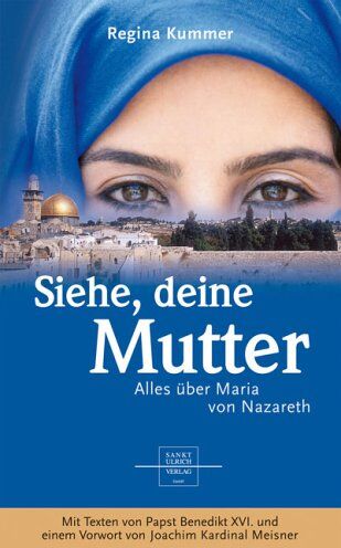 Regina Kummer - Siehe, deine Mutter: Alles über Maria von Nazareth - Preis vom 09.10.2026 07:28:09 h