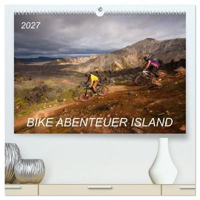 Bike Abenteuer Island (hochwertiger Premium Wandkalender 2027 DIN A2 quer), Kunstdruck in Hochglanz