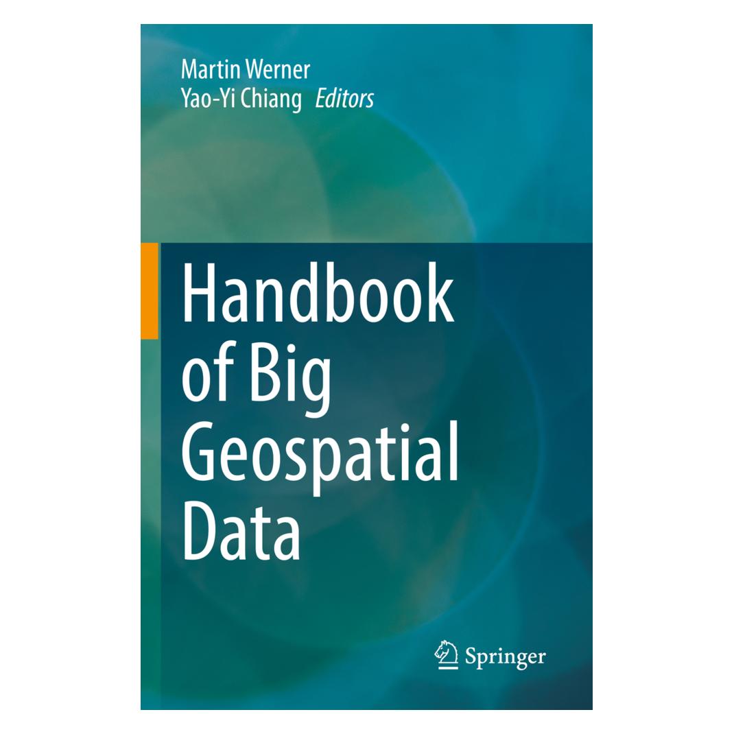Springer Handbook of Big Geospatial Data (Englisch, Softcover, Martin Werner, Yao-Yi Chiang) (56840458)
