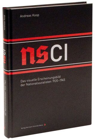 Andreas Koop - NSCI: Das visuelle Erscheinungsbild der Nationalsozialisten 1920-1945. - Preis vom 09.10.2026 07:28:09 h