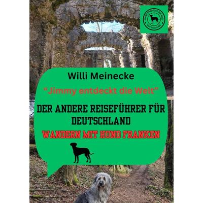 Reiseführer Franken, Gebundene Ausgabe von Willi Meinecke, Tredition, 978-3-384-17727-8