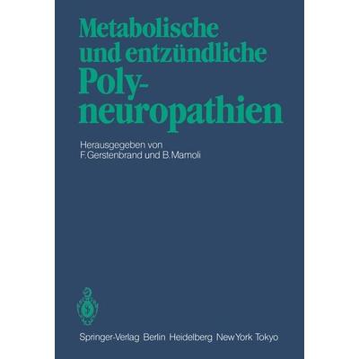 Metabolische und entzündliche Polyneuropathien, Taschenbuch von , Springer Berlin, 978-3-540-12819-9