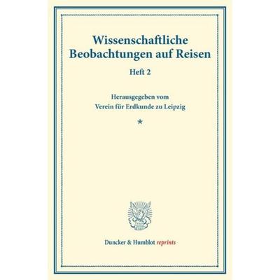 Wissenschaftliche Beobachtungen auf Reisen., Taschenbuch von , Duncker & Humblot, 978-3-428-17178-1