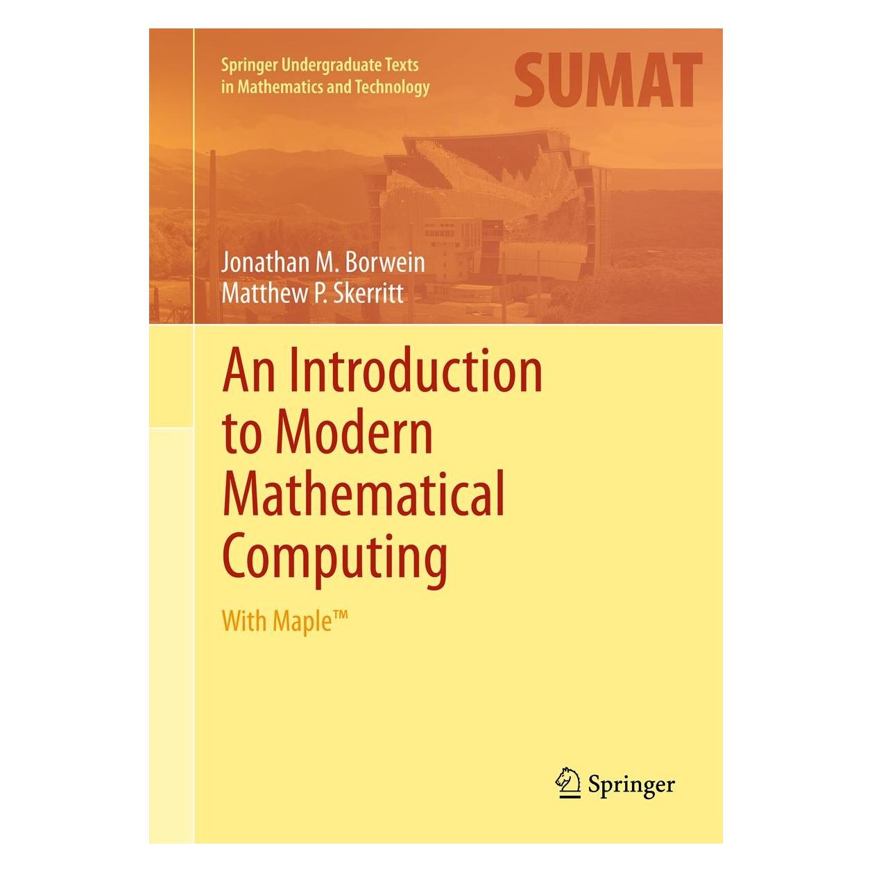 Springer An Introduction to Modern Mathematical Computing (Englisch, Hardcover, Jonathan M. Borwein, Matthew P. Skerritt) (9781461401216)