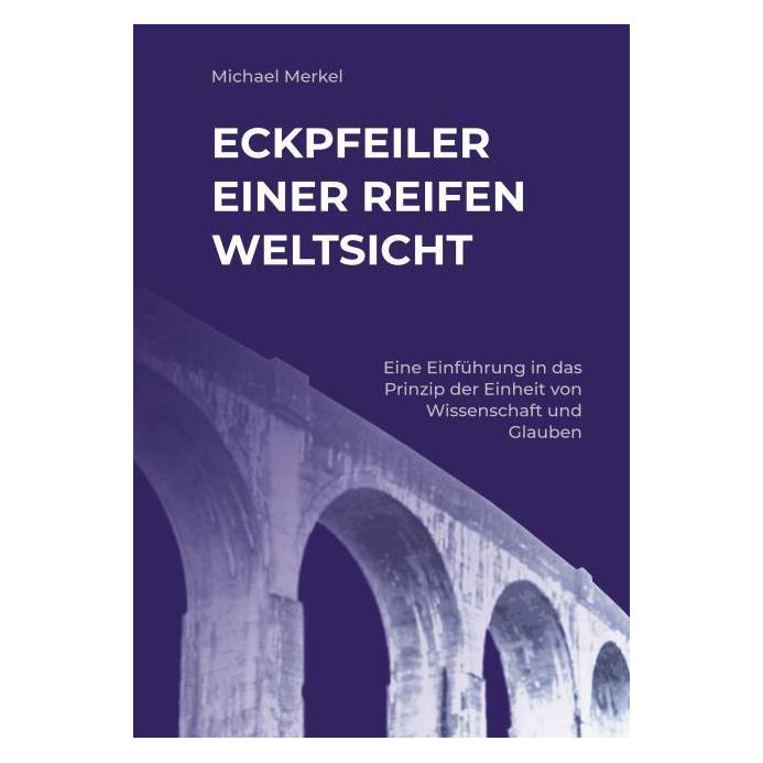 Bod Merkel:Eckpfeiler einer reifen Weltsich (Deutsch, Hardcover, Michael Merkel) (67816928)