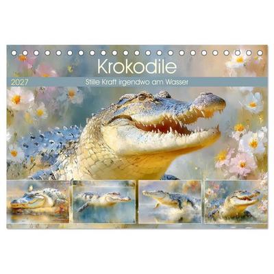 Krokodile. Stille Kraft irgendwo am Wasser (Tischkalender 2027 DIN A5 quer), CALVENDO Monatskalender