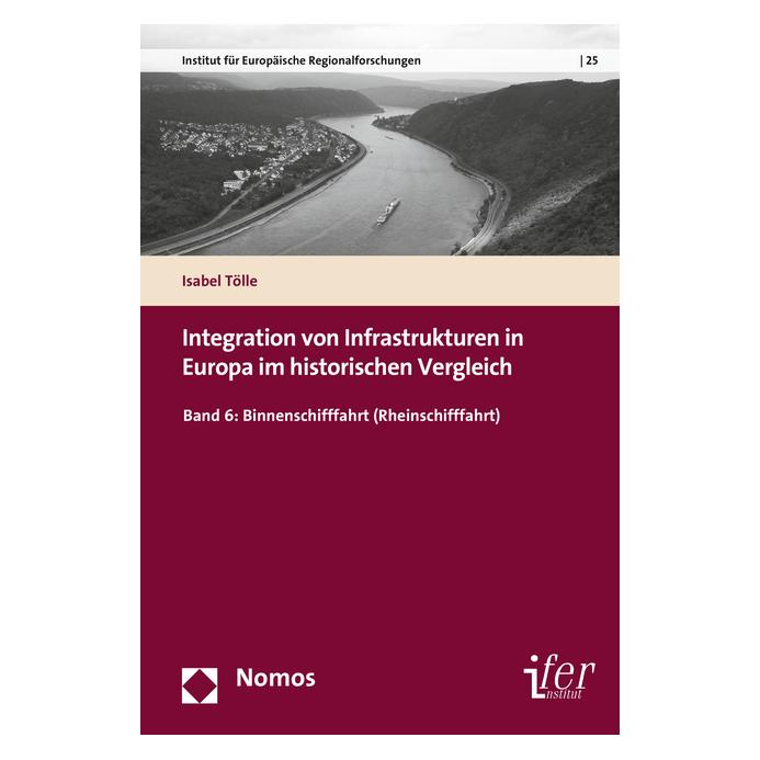 Nomos Integration von Infrastrukturen in Europa im historischen Vergleich (Deutsch, Softcover, Isabel Tölle) (55614000)