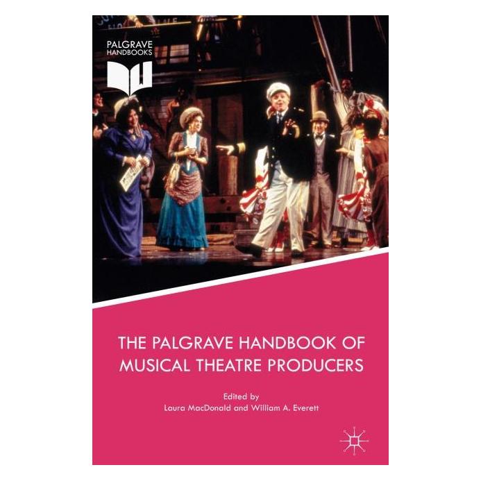 Palgrave Macmillan The Palgrave Handbook of Musical Theatr (Englisch, Hardcover, Laura MacDonald, William A. Everett) (63334817)