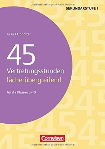 Ursula Oppolzer - 45 Vertretungsstunden - fächerübergreifend: Für die Klassen 5-10 - Preis vom 07.10.2026 11:45:10 h