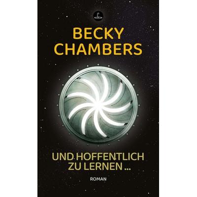 Und hoffentlich zu lernen ..., Gebundene Ausgabe von Becky Chambers, Carcosa Verlag, 978-3-910914-32-2
