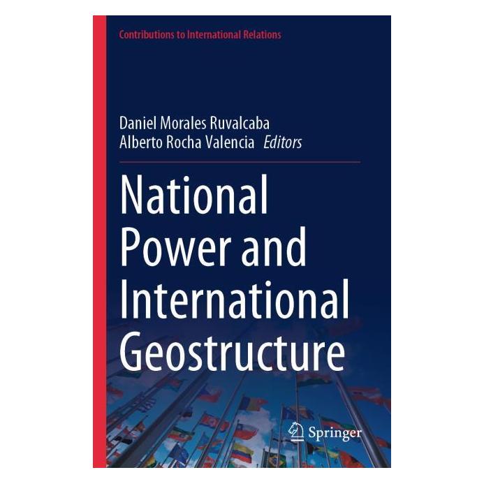 Springer National Power and International Geostructure (Englisch, Daniel, Morales Ruvalcaba, Rocha Valencia) (64891200)