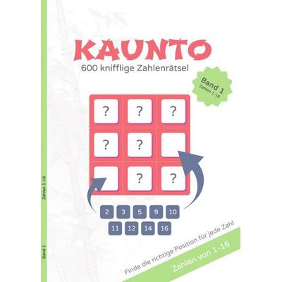 Kaunto - deutschsprachige Rätselbücher / KAUNTO - 600 knifflige Zahlenrätsel, Taschenbuch von Arpad Fritsche,Alexander Haslberger, Epubli,