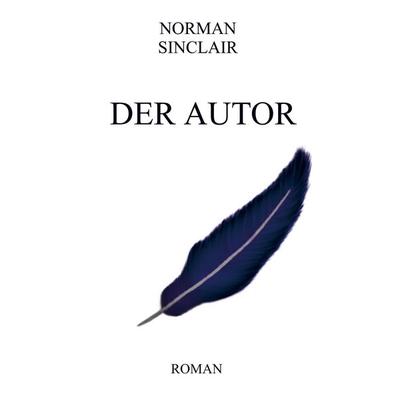 Der Autor, Taschenbuch von Norman Sinclair, Bookmundo Bücherwurm, 978-94-6398-279-5
