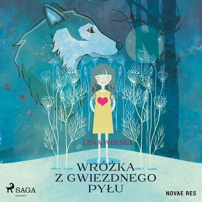 Wróżka z gwiezdnego pyłu - Lena Wolska, Audio, 9788728510193