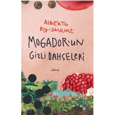 Mogadorun Gizli Bahceleri, Taschenbuch von Alberto Ruy-Sanchez, Epona Yayinlari